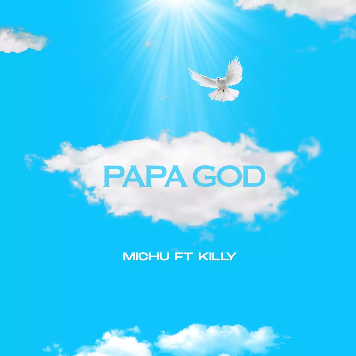 Michu ft Killy - Papa God Mp3 Download